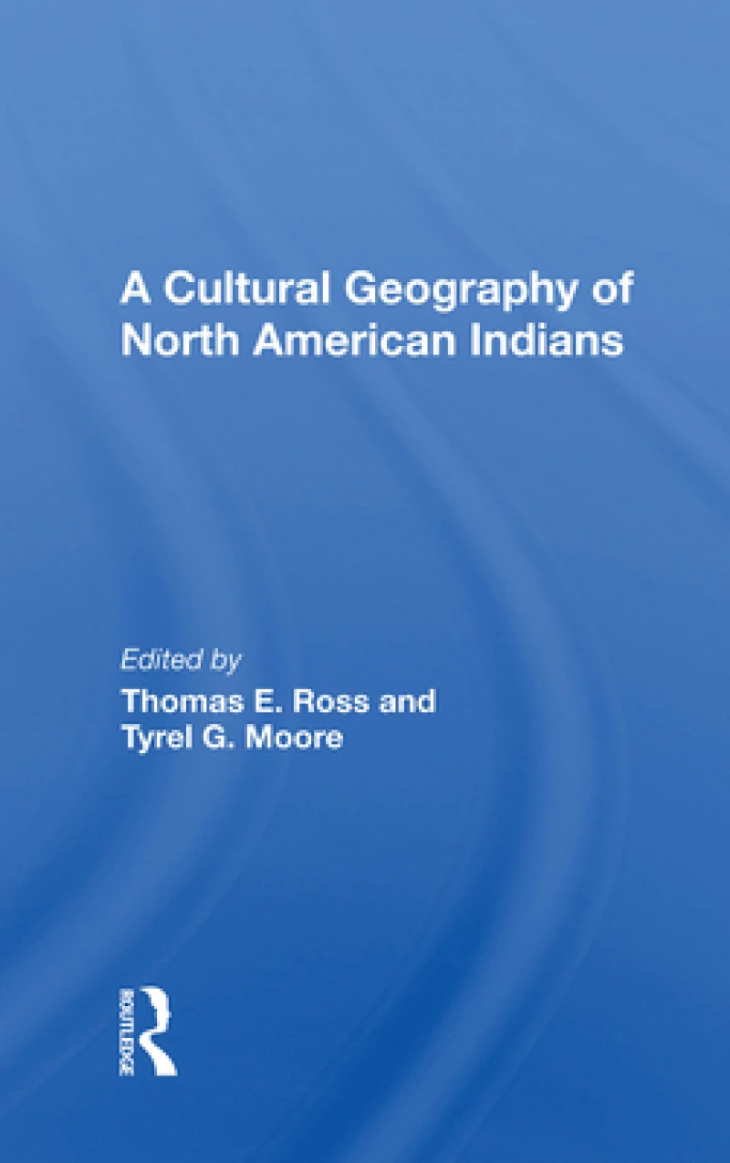 A Cultural Geography Of North American Indians