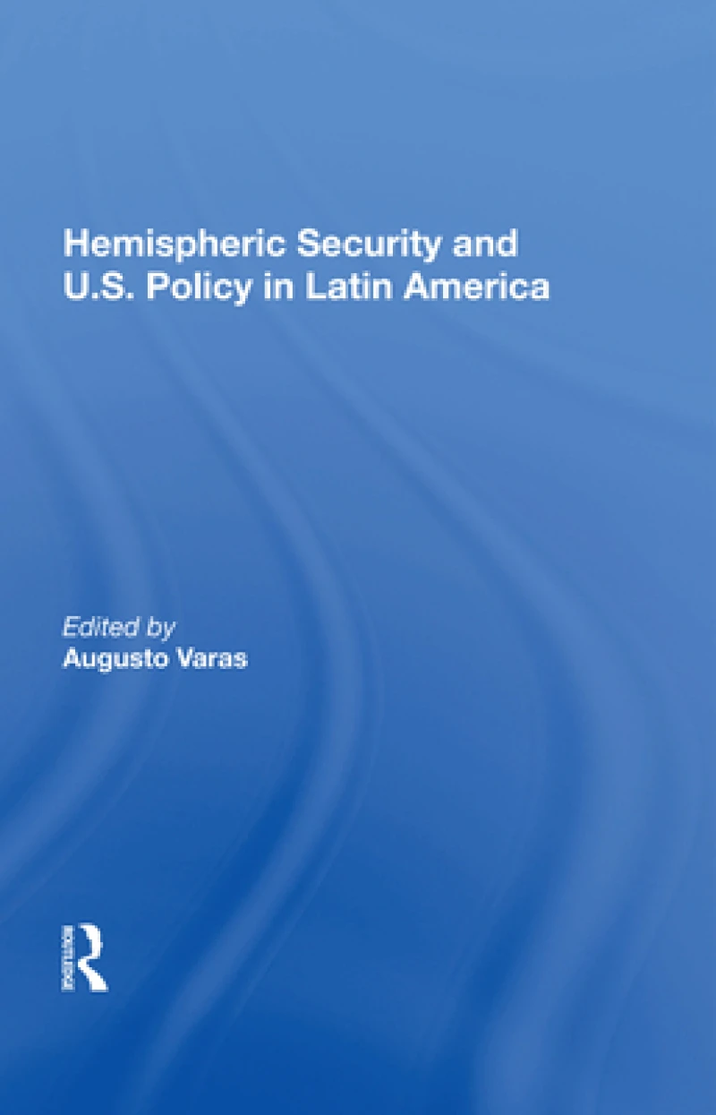 Hemispheric Security and U.S. Policy in Latin America