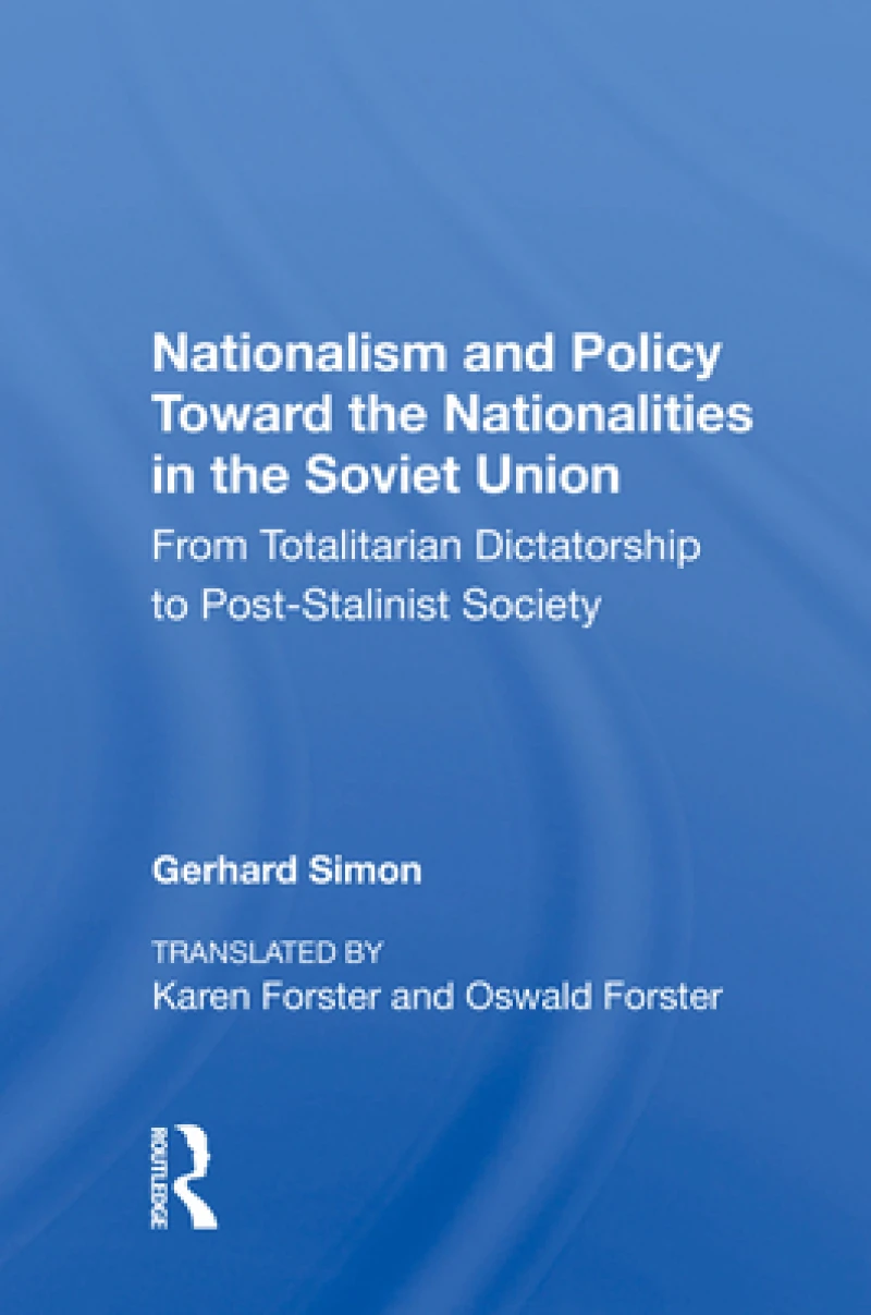Nationalism And Policy Toward The Nationalities In The Soviet Union