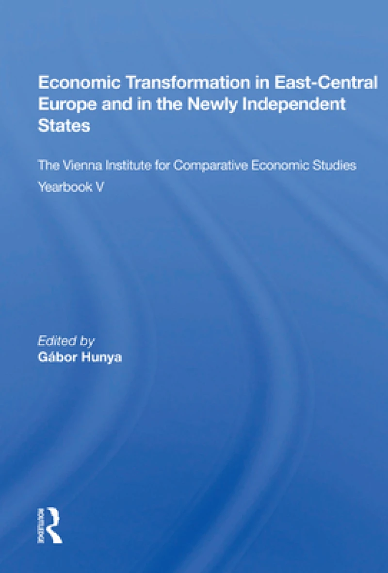 Economic Transformation In East-central Europe And In The Newly Independent States
