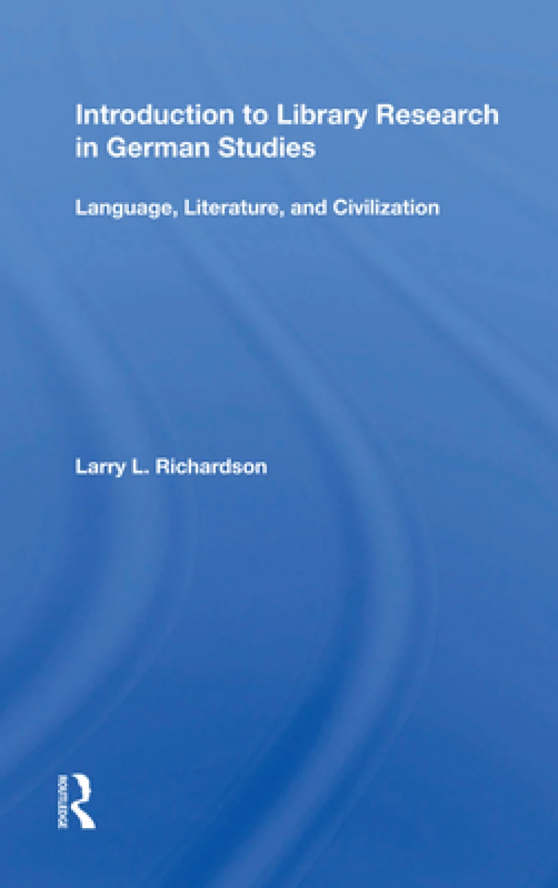 Introduction To Library Research In German Studies