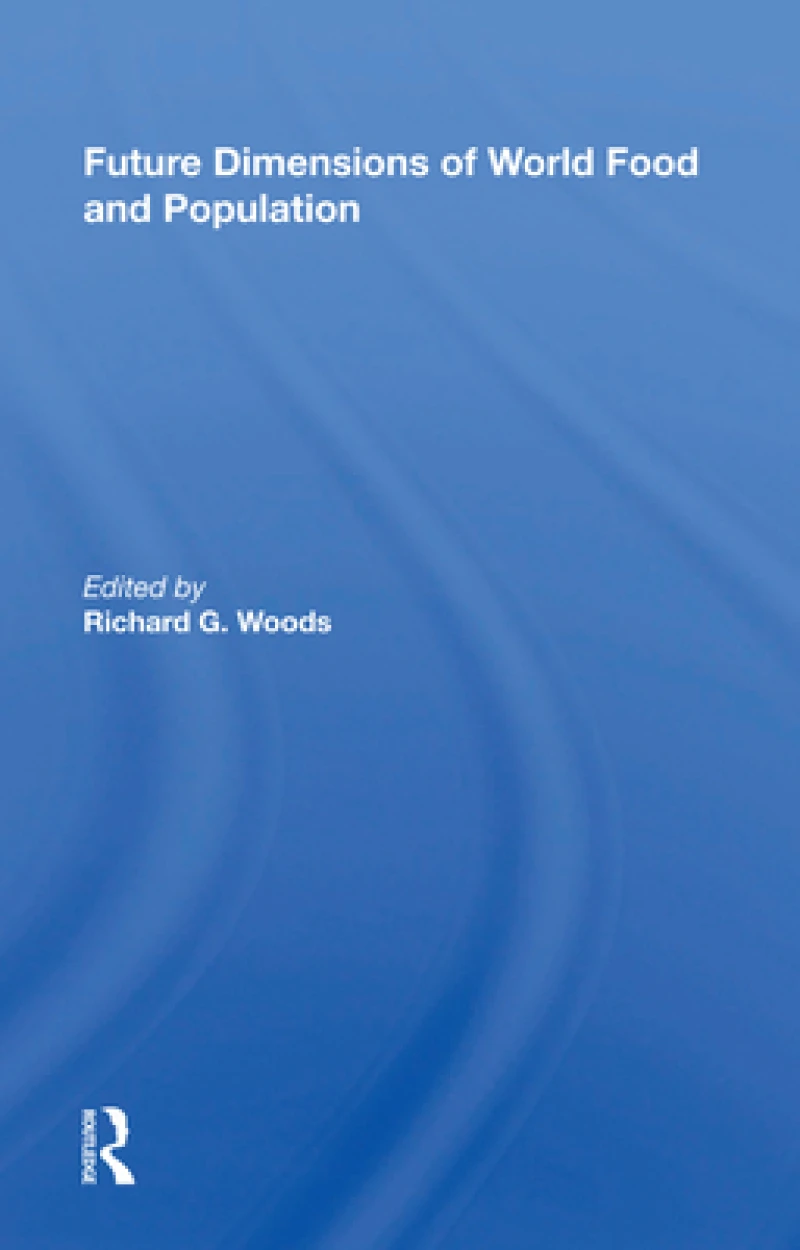 Future Dimensions Of World Food And Population