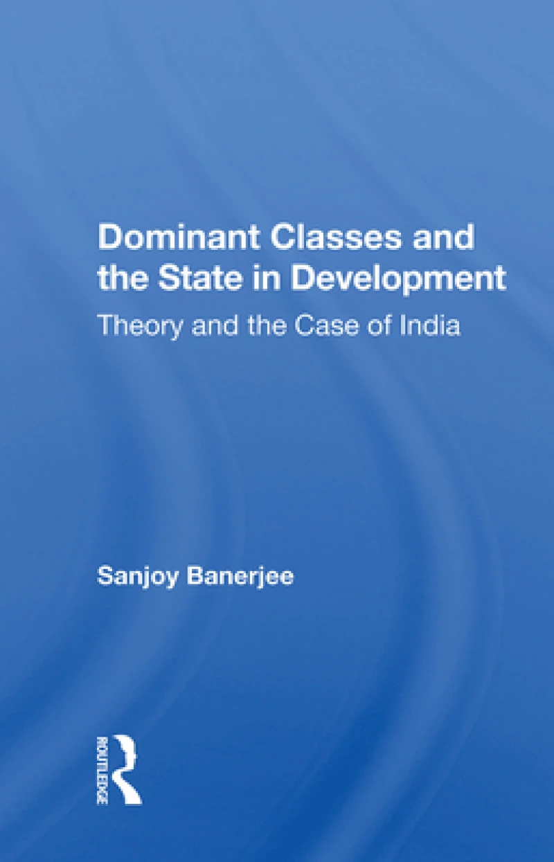 Dominant Classes and the State in Development