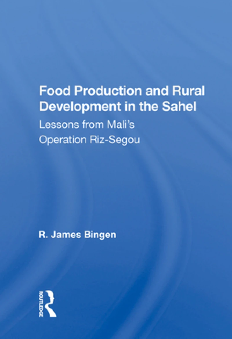 Food Production And Rural Development In The Sahel