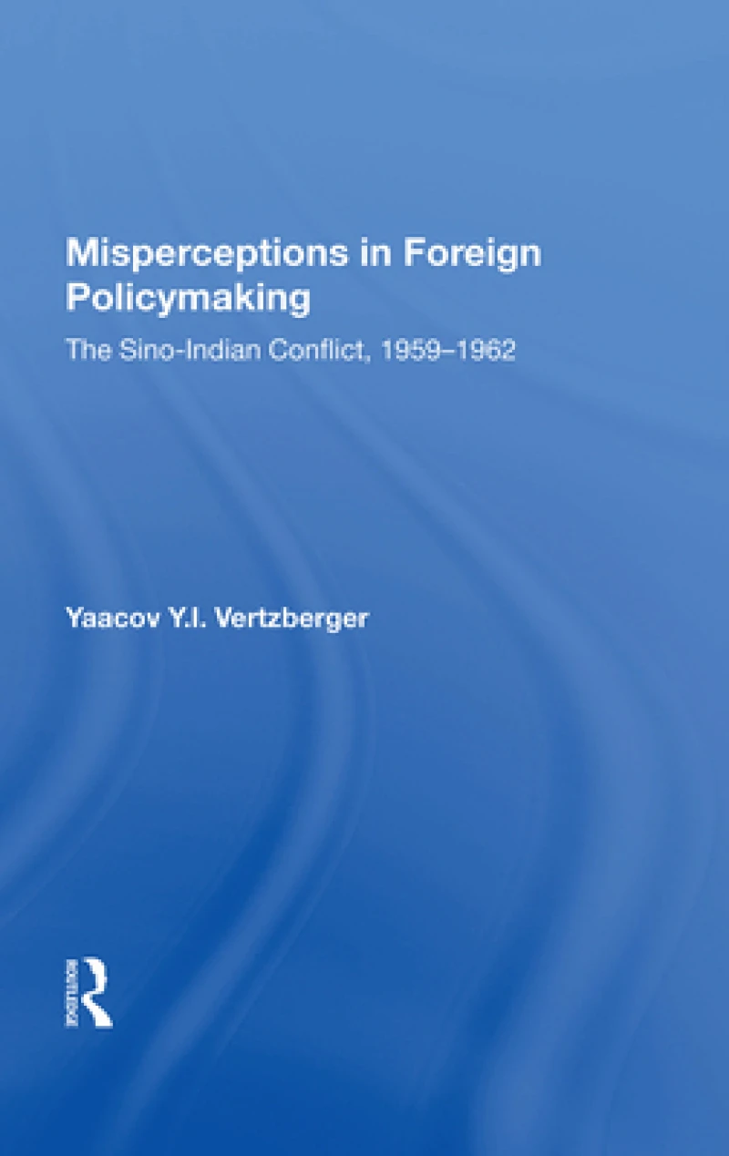 Misperceptions In Foreign Policymaking
