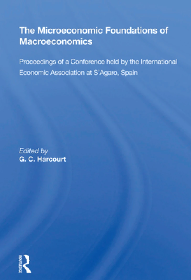 The Microeconomic Foundations of Macroeconomics