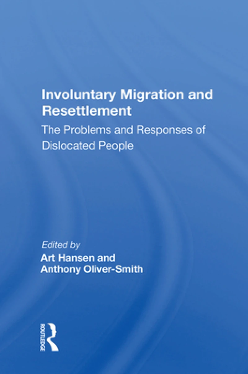 Involuntary Migration And Resettlement
