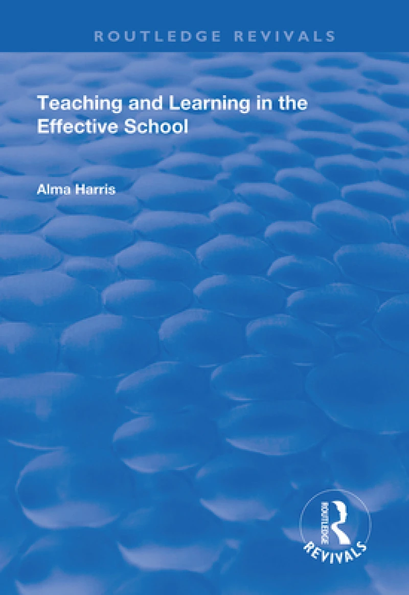 Teaching and Learning in the Effective School