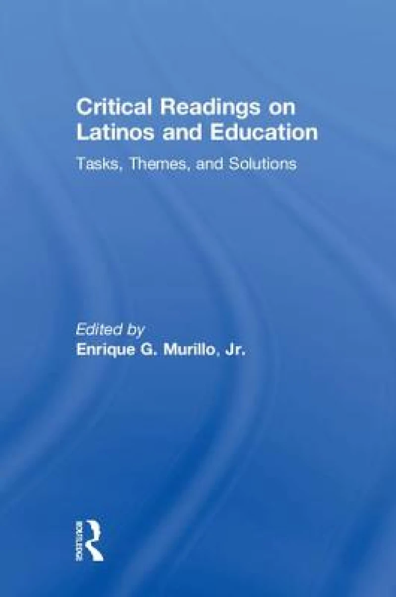 Critical Readings on Latinos and Education