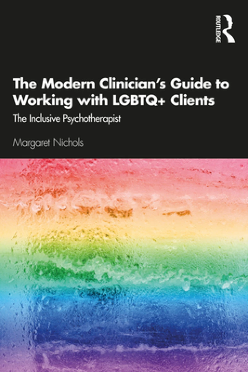 The Modern Clinician's Guide to Working with LGBTQ+ Clients