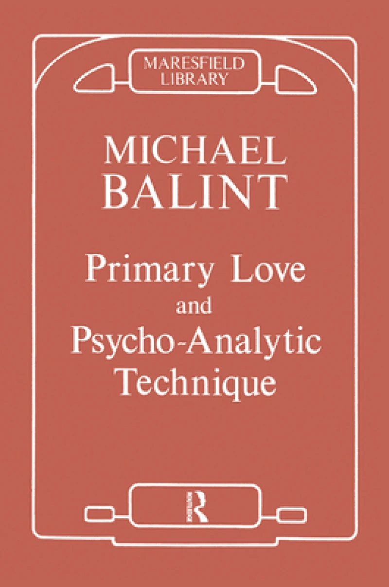 Primary Love and Psychoanalytic Technique
