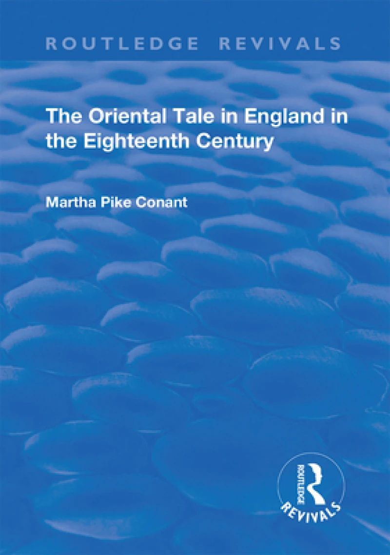 The Oriental Tale in England in the Eighteenth Century