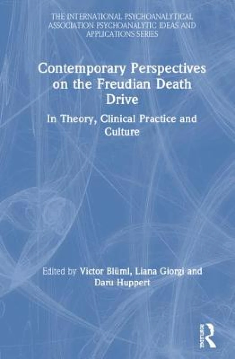 Contemporary Perspectives on the Freudian Death Drive