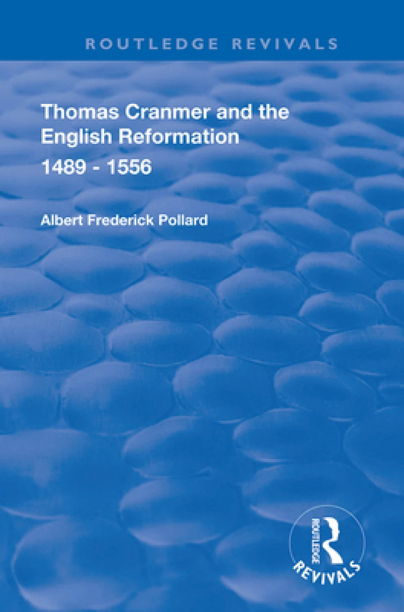 Thomas Cranmer and the English Reformation 1489-1556