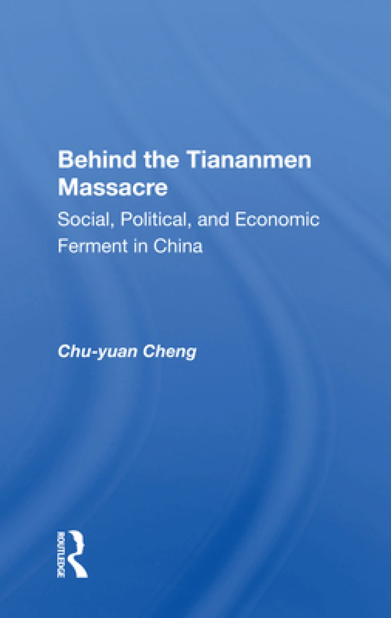 Behind the Tiananmen Massacre