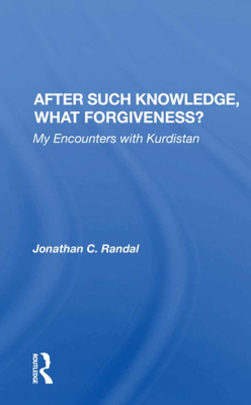 After Such Knowledge, What Forgiveness?