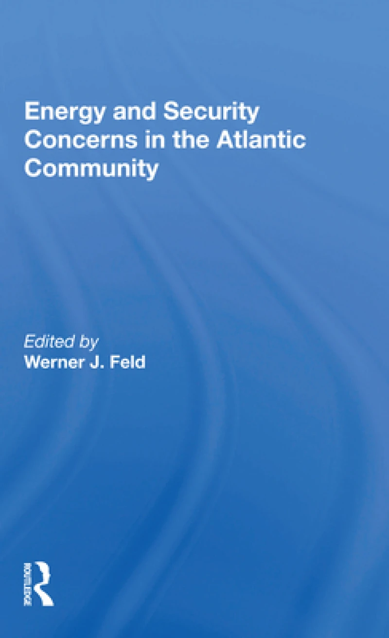 Energy And Security Concerns In The Atlantic Community