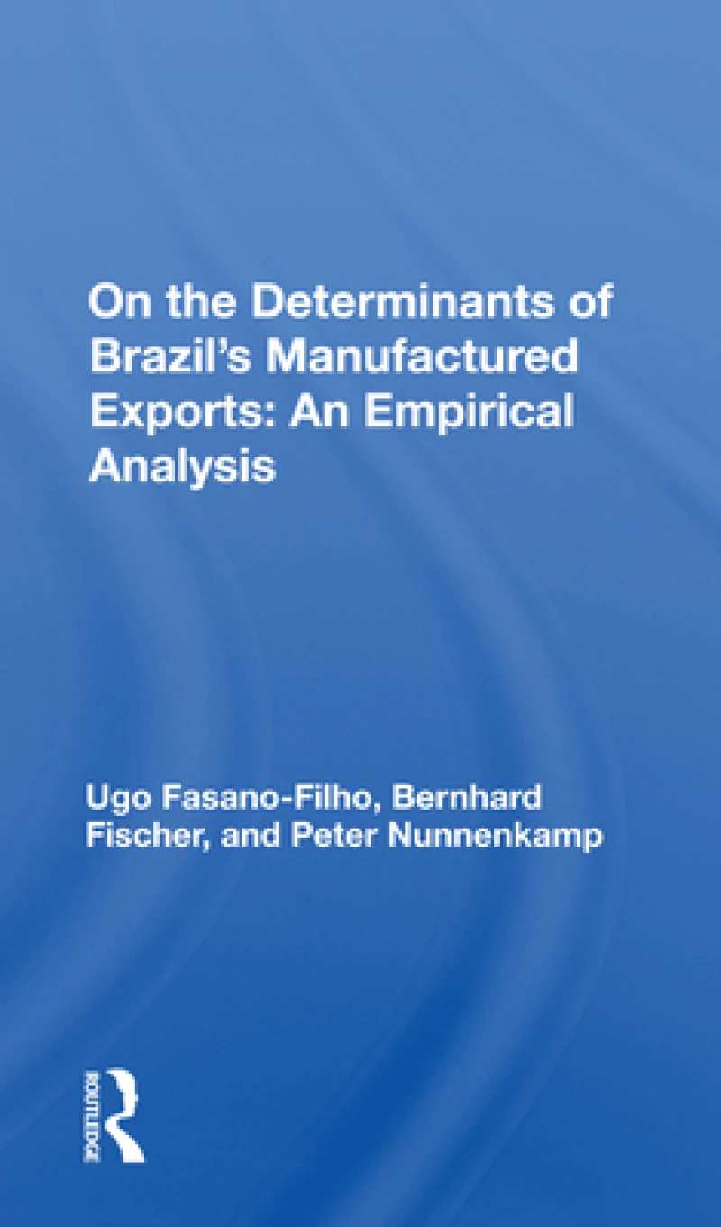 On the Determinants of Brazil's Manufactured Exports: An Empirical Analysis