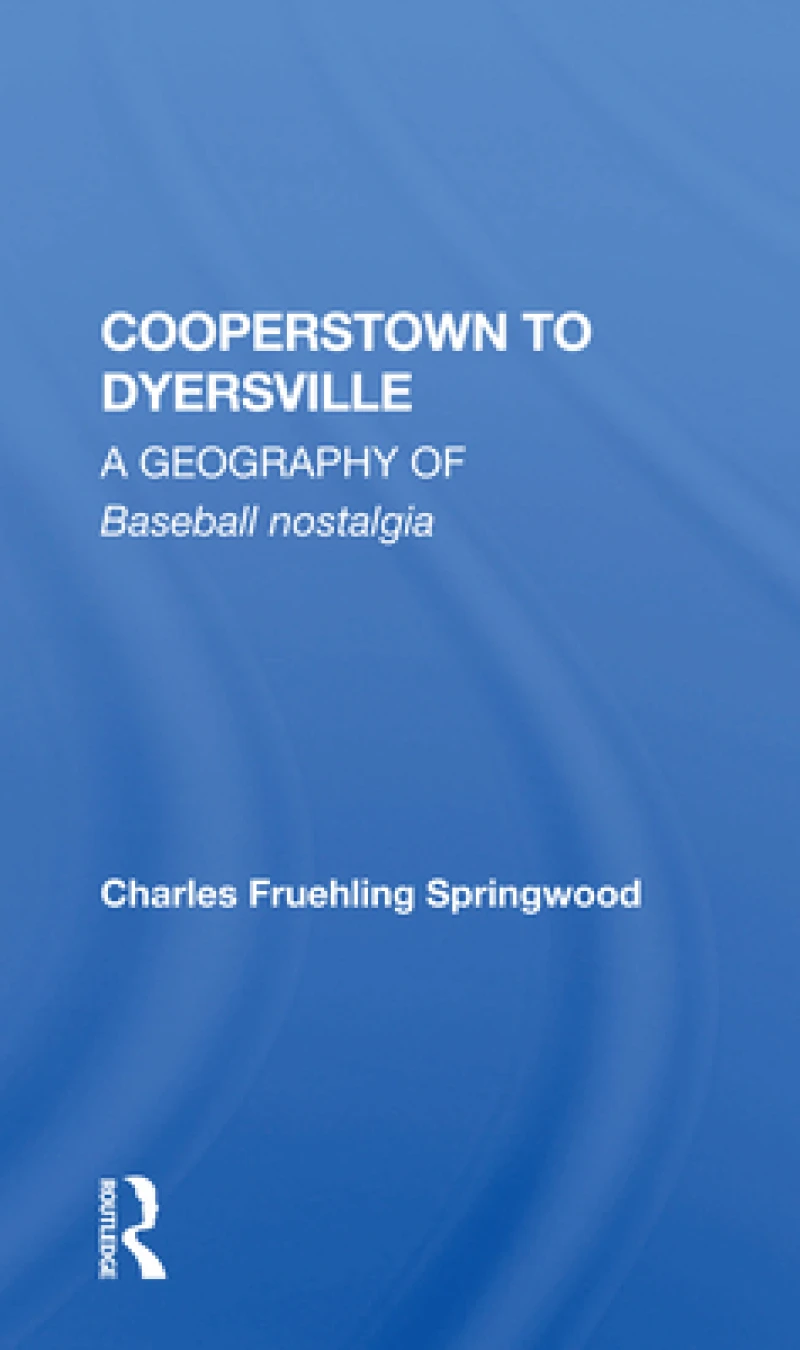 Cooperstown to Dyersville