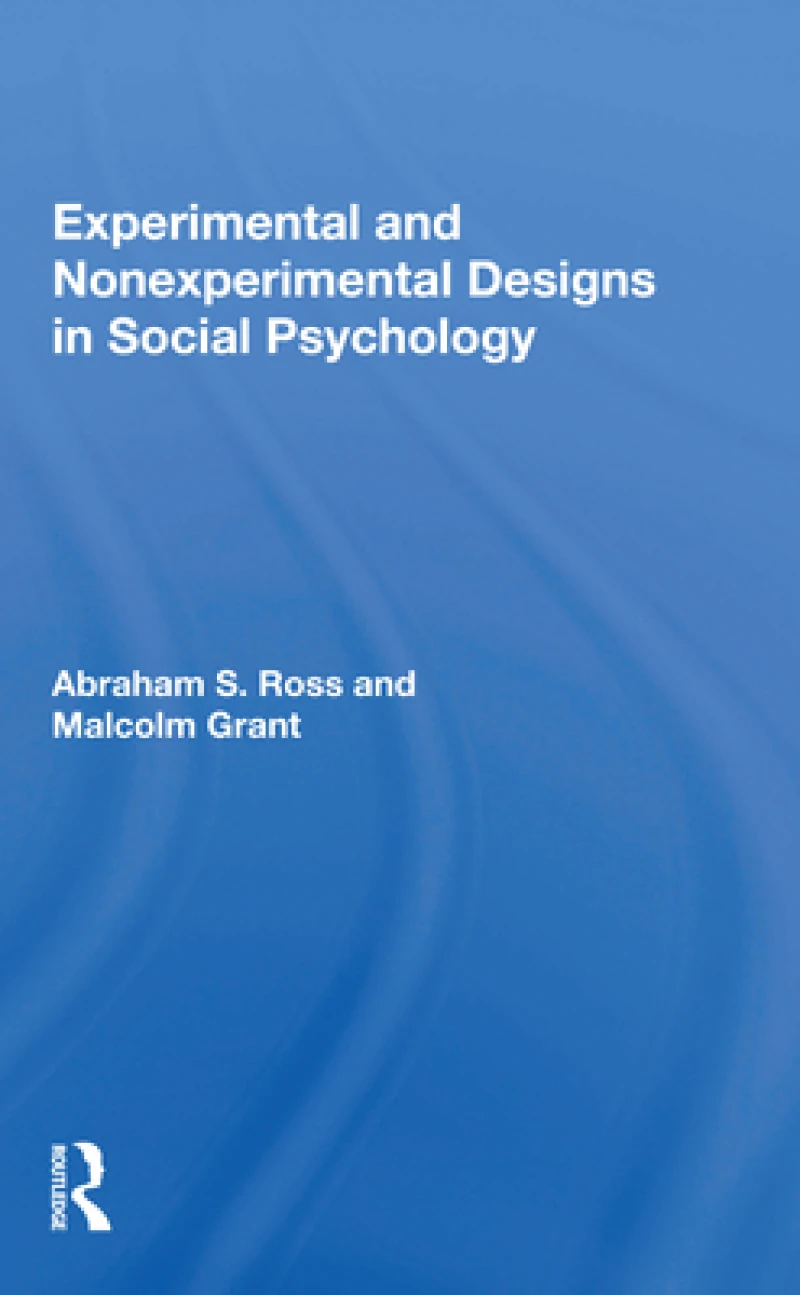 Experimental and Nonexperimental Designs in Social Psychology