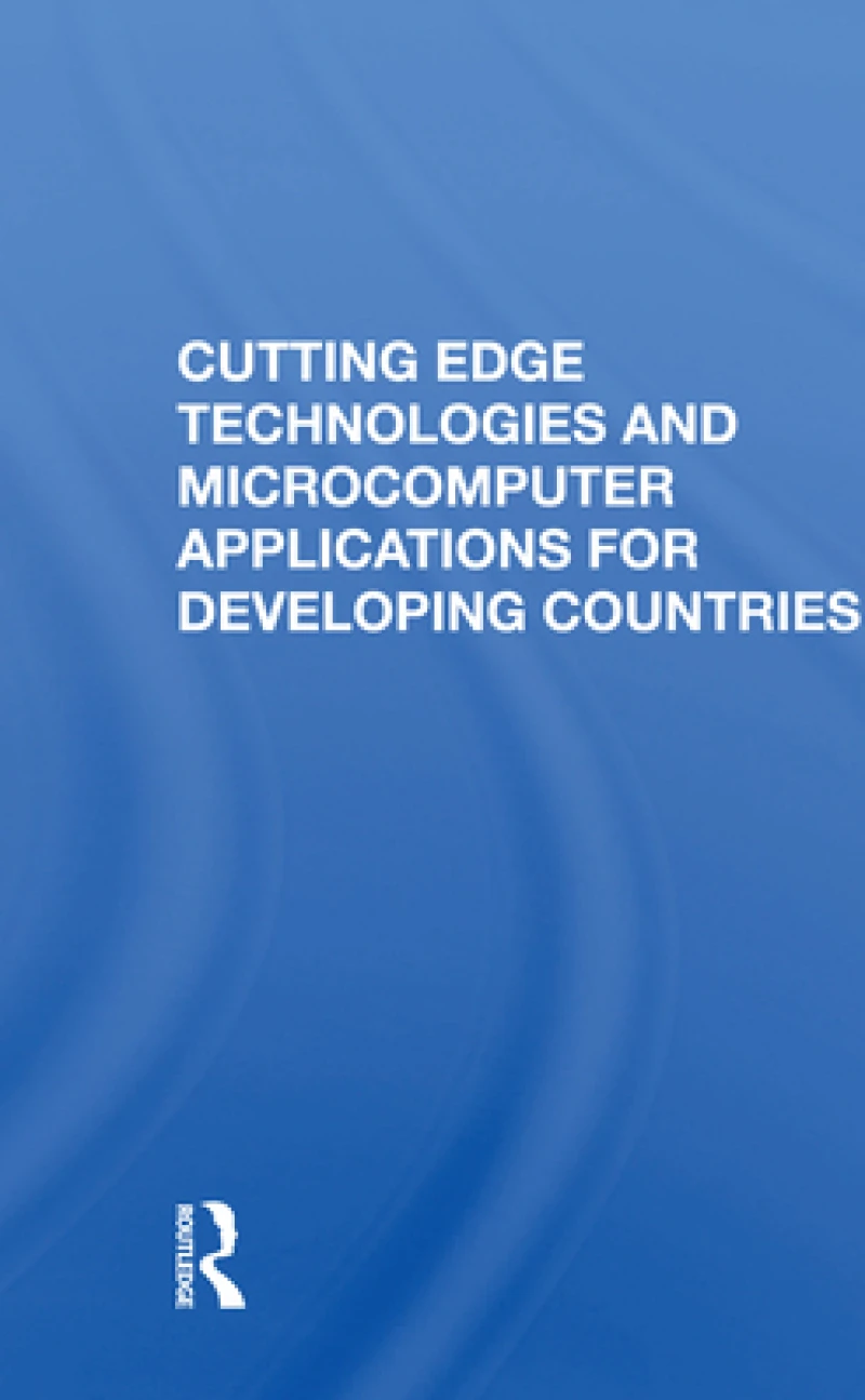 Cutting Edge Technologies and Microcomputer Applications for Developing Countries