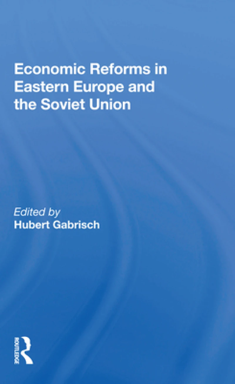 Economic Reforms In Eastern Europe And The Soviet Union