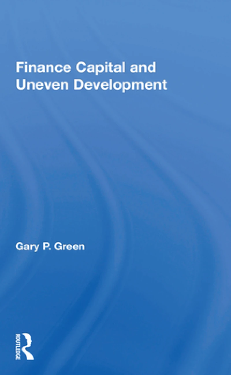 Finance Capital and Uneven Development