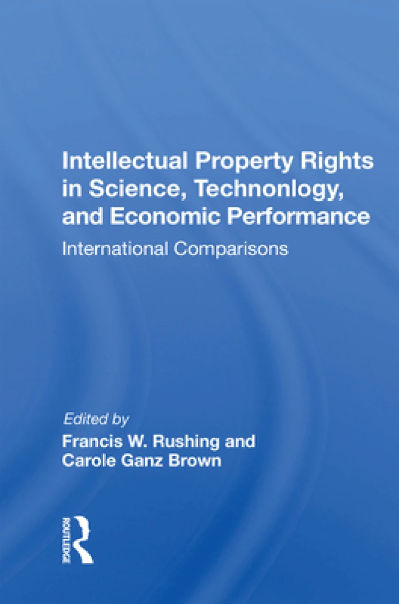 Intellectual Property Rights In Science, Technology, And Economic Performance