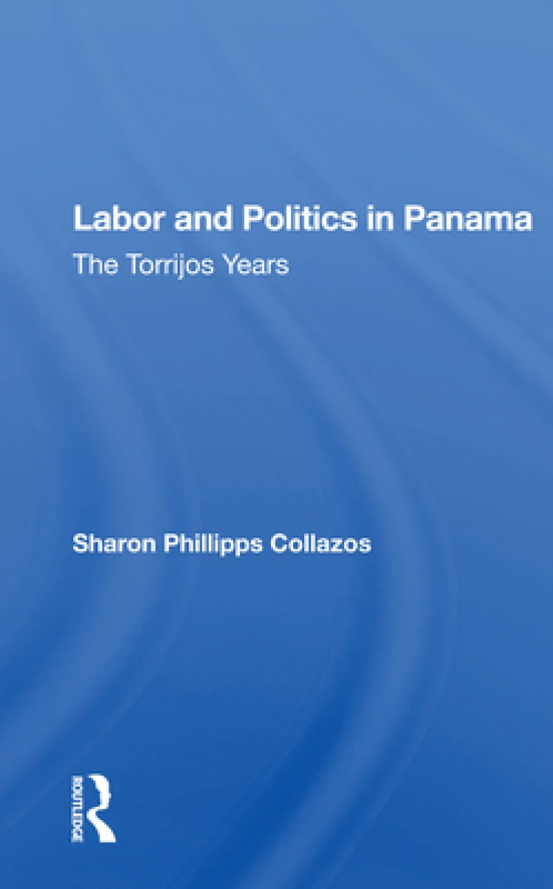 Labor and Politics in Panama