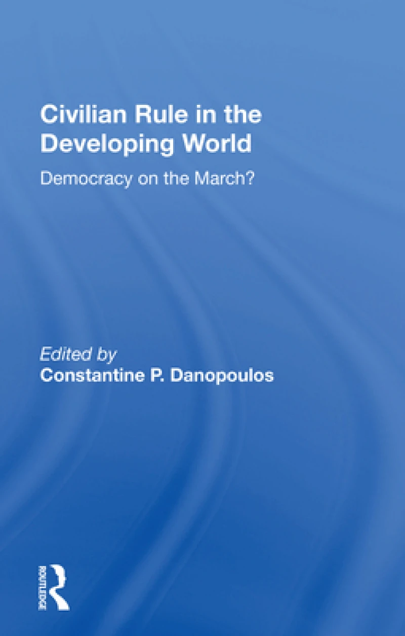 Civilian Rule in the Developing World