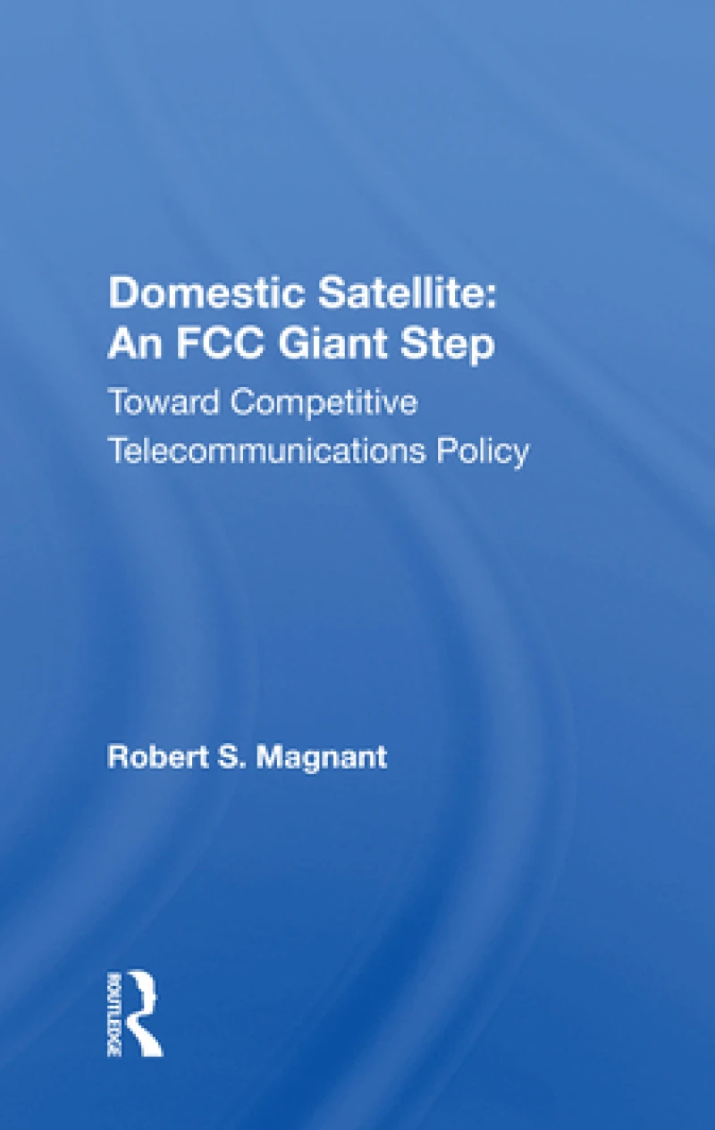 Domestic Satellite: An FCC Giant Step