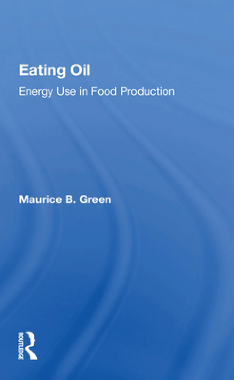 Eating Oil: Energy Use In Food Production