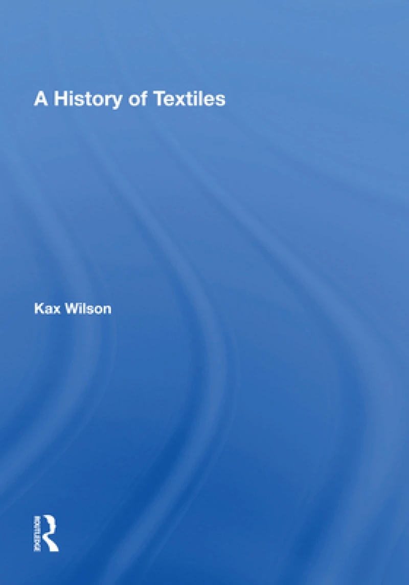 A History Of Textiles