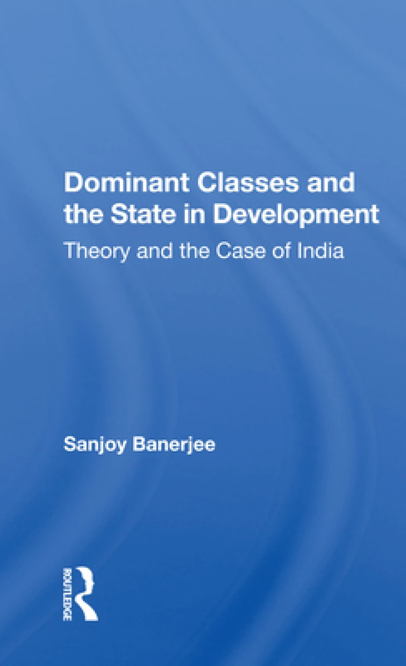 Dominant Classes and the State in Development