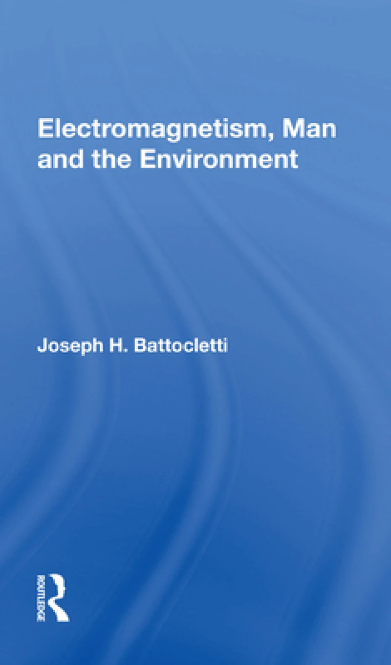 Electromagnetism, Man and the Environment
