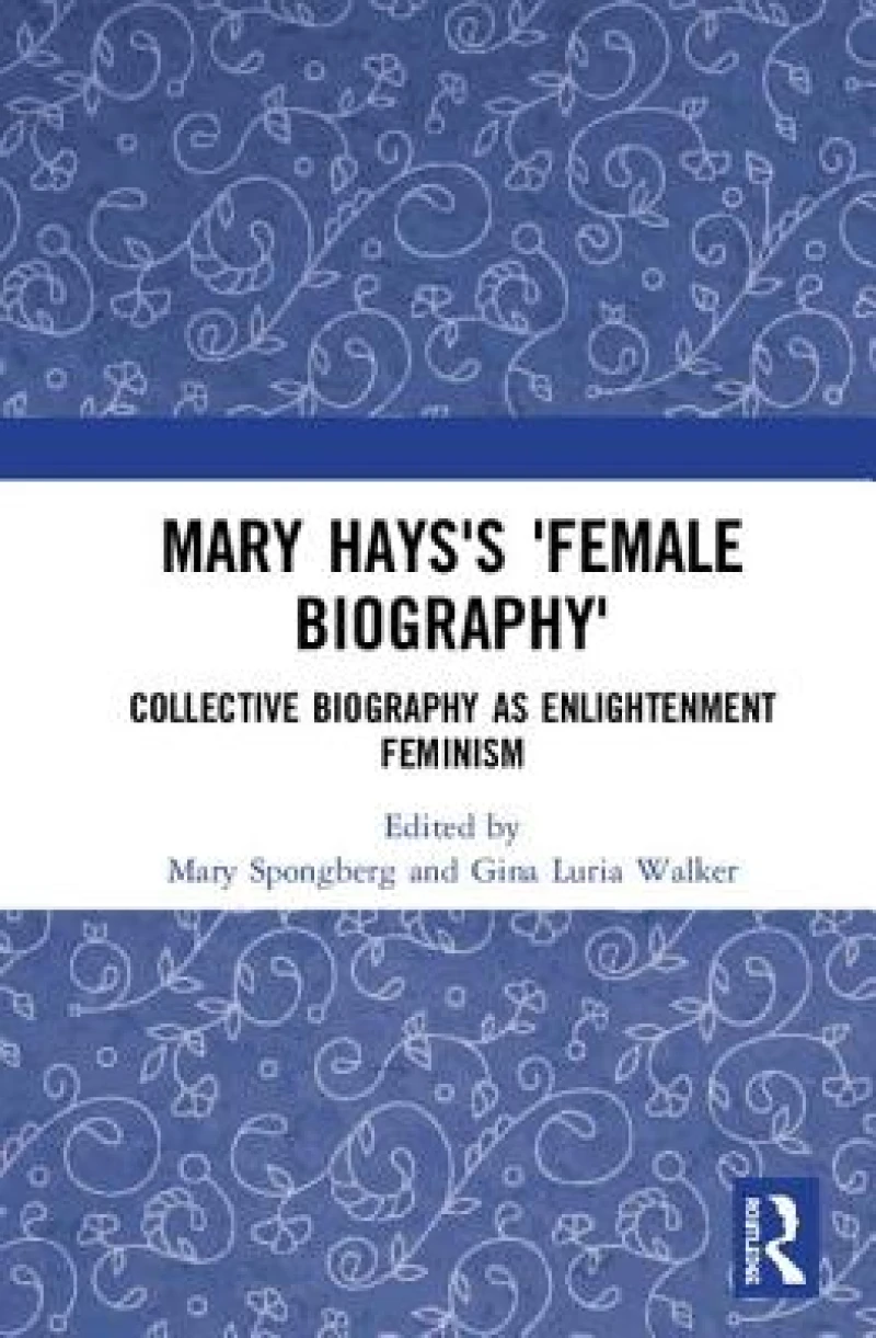 Mary Hays''s Female Biography