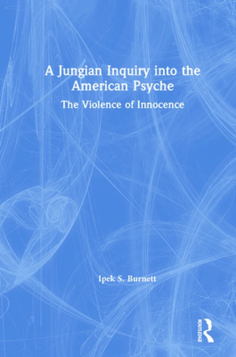 A Jungian Inquiry into the American Psyche