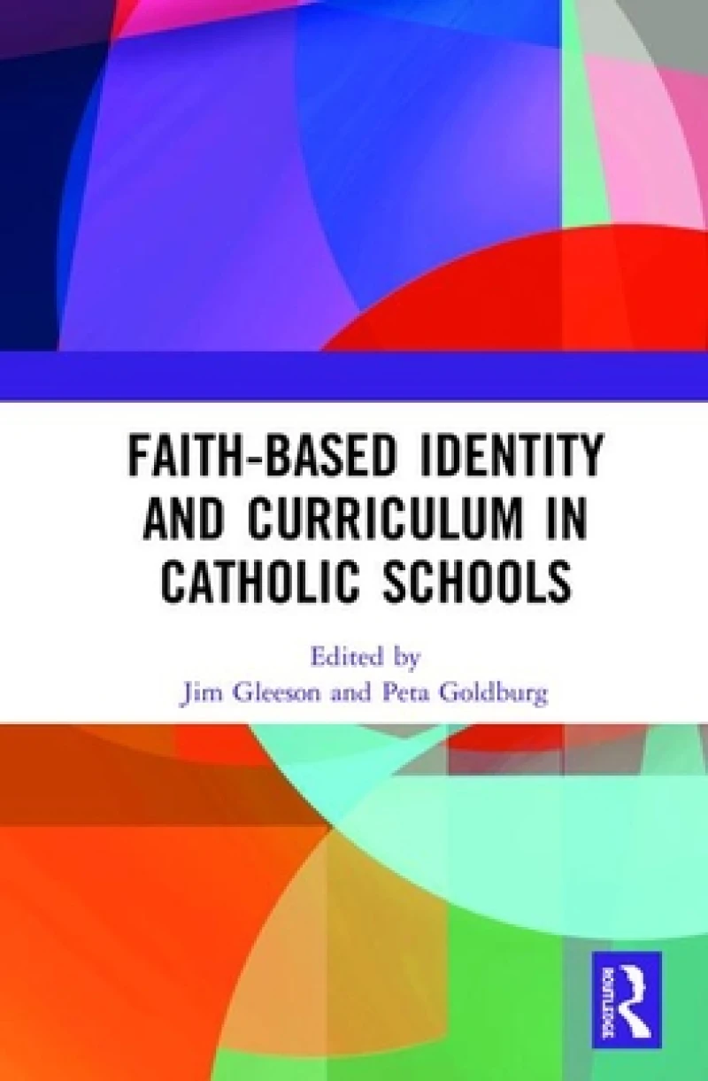 Faith-based Identity and Curriculum in Catholic Schools