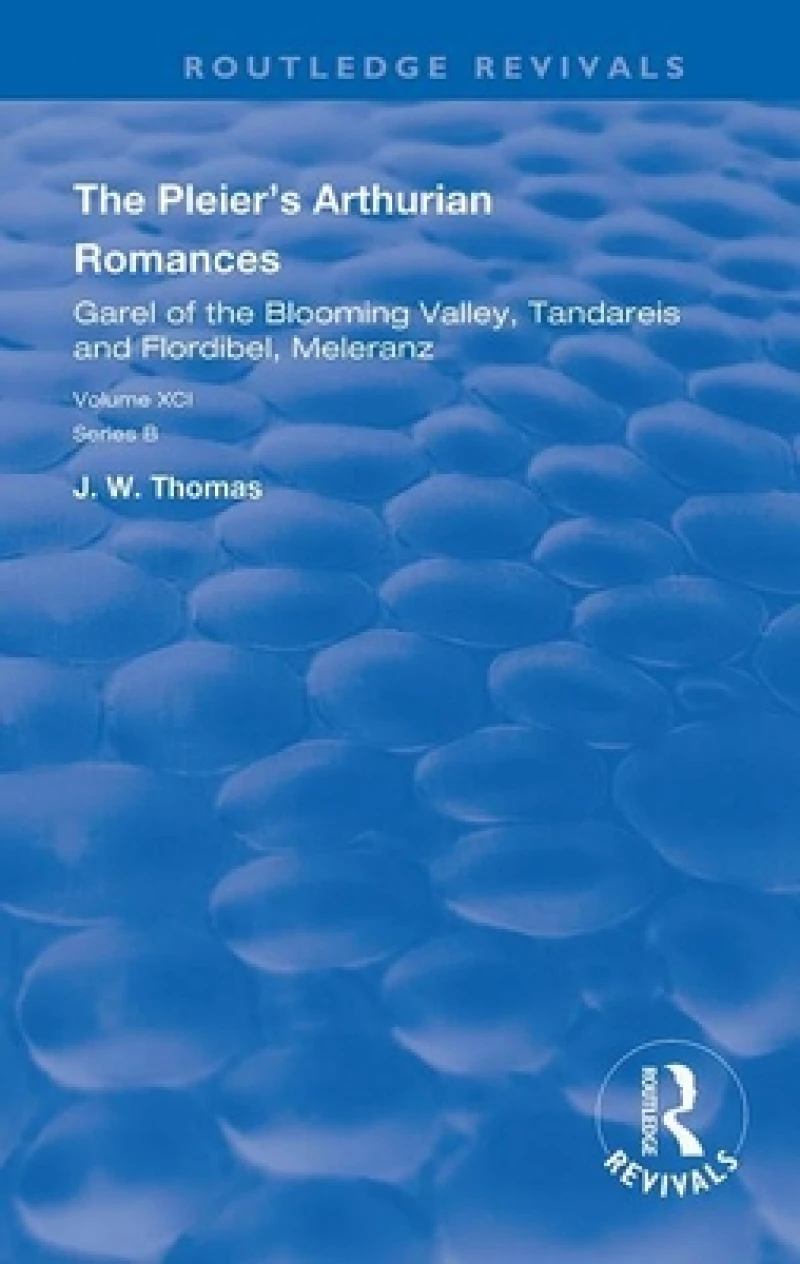 The Pleier’s Arthurian Romances