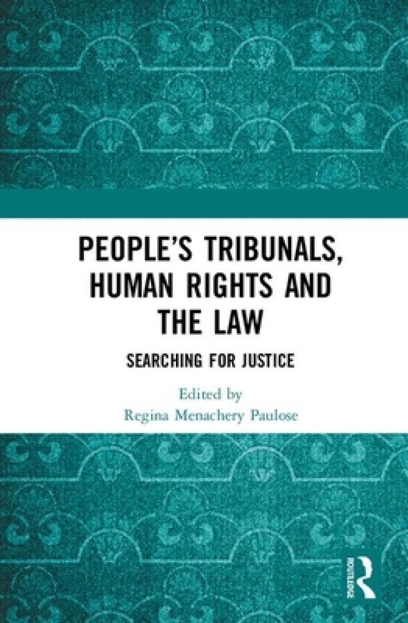 People?s Tribunals, Human Rights and the Law