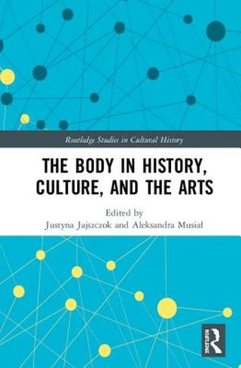 The Body in History, Culture, and the Arts