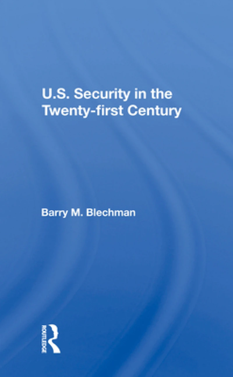 U.s. Security In The Twenty-first Century