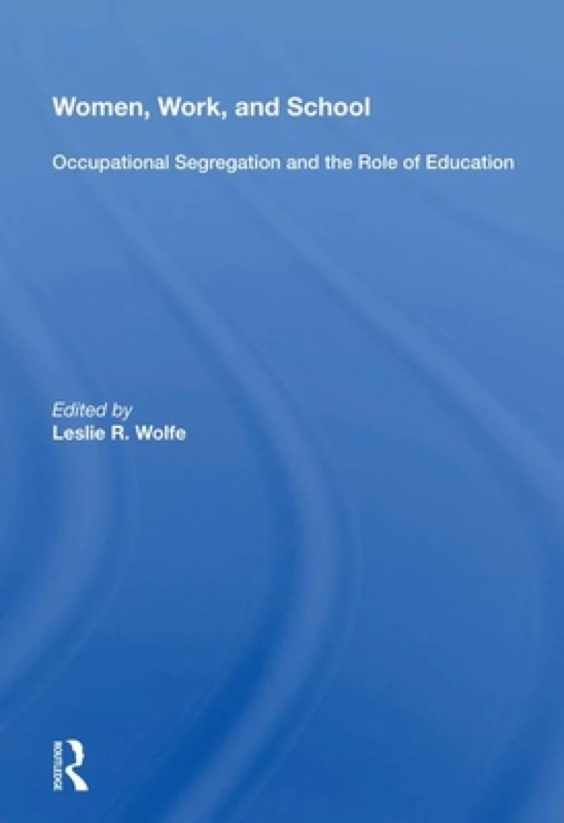 Women, Work, And School