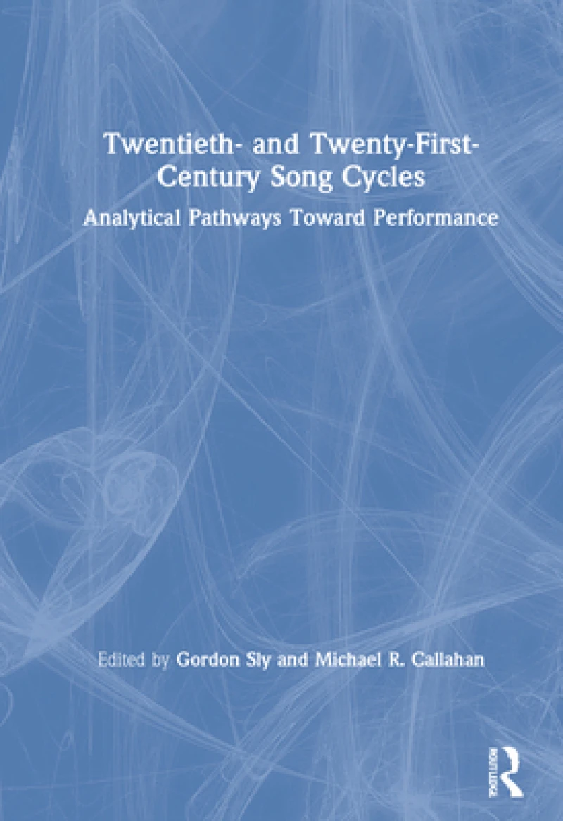 Twentieth- and Twenty-First-Century Song Cycles