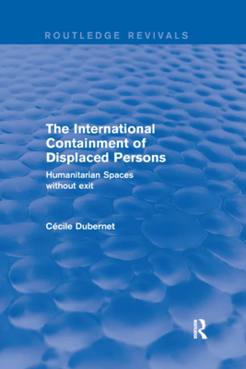 The International Containment of Displaced Persons