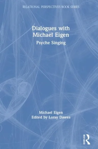 Dialogues with Michael Eigen