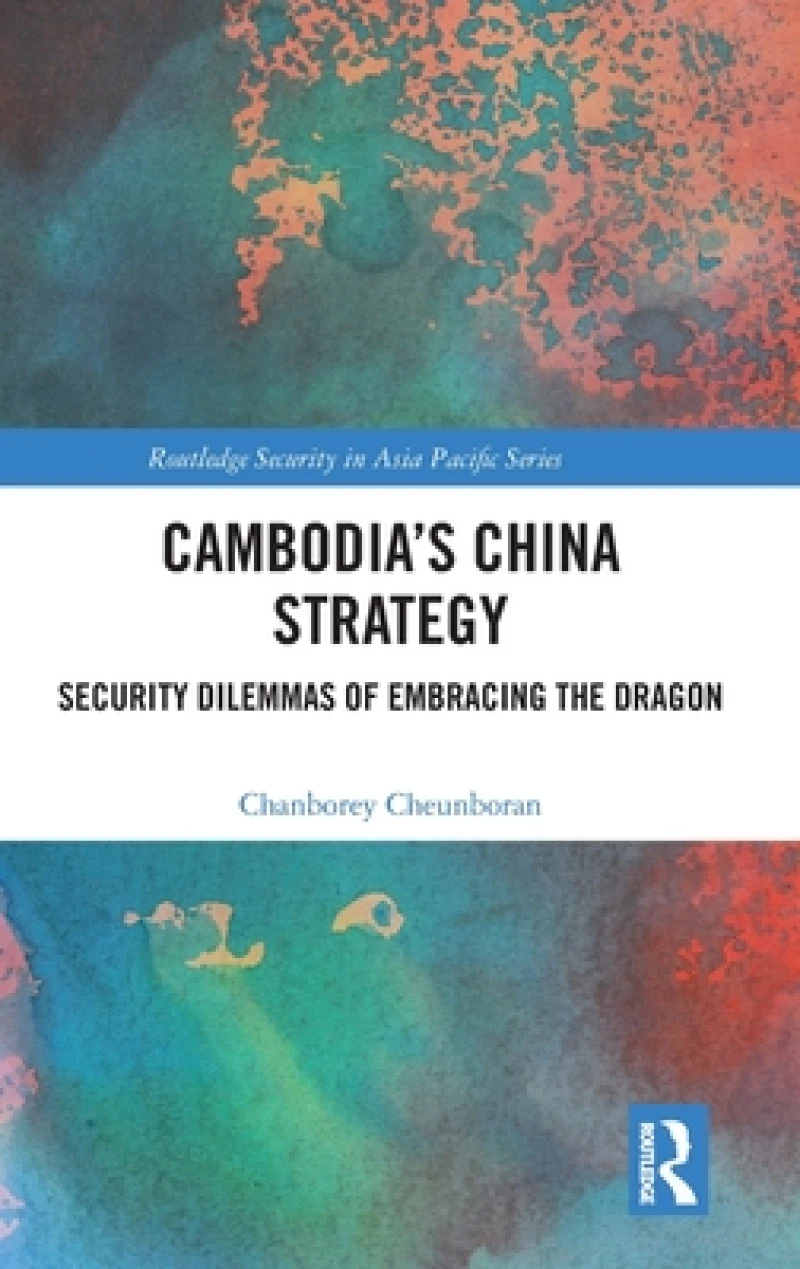 Cambodia’s China Strategy