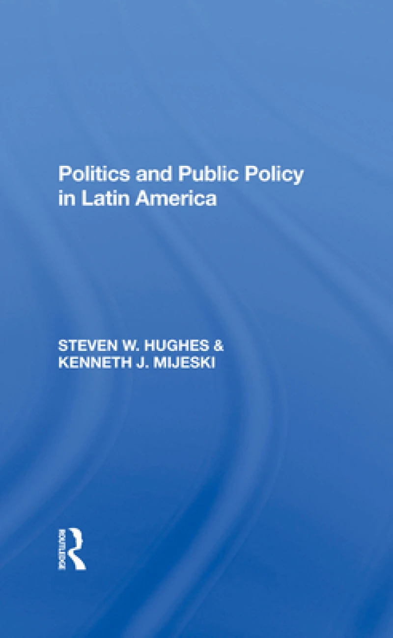 Politics And Public Policy In Latin America