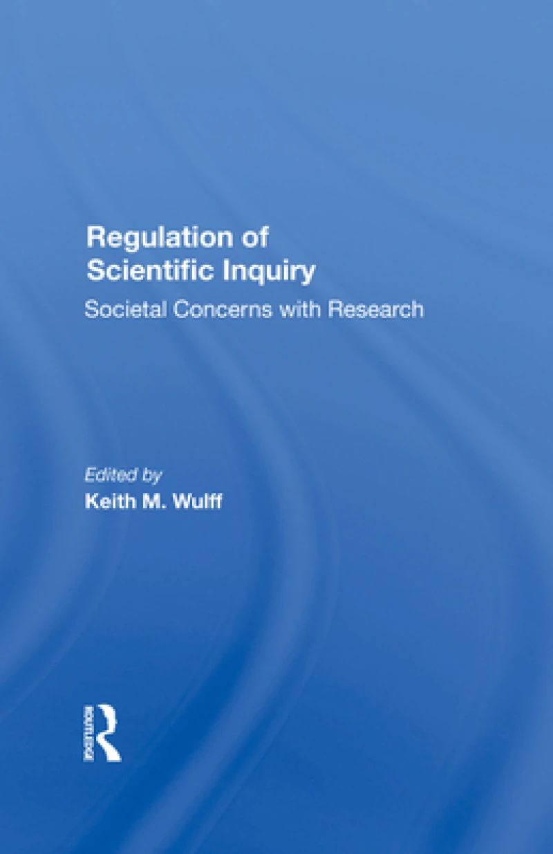 Regulation Of Scientific Inquiry