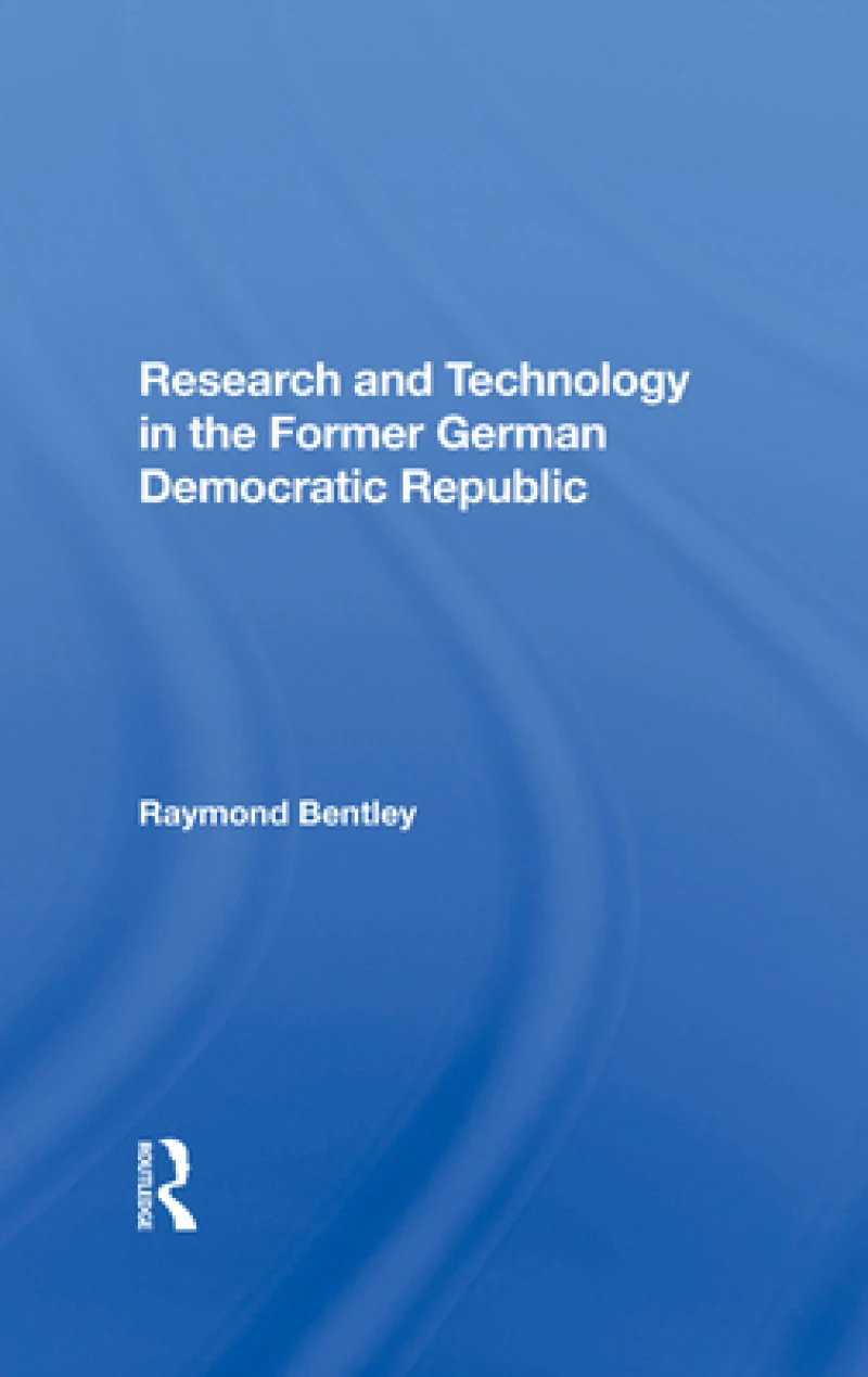 Research And Technology In The Former German Democratic Republic